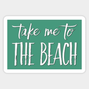 Take me to the beach Life is better in summer Hello Summer Cute Summer Typography Magnet